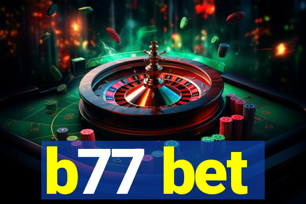 b77 bet